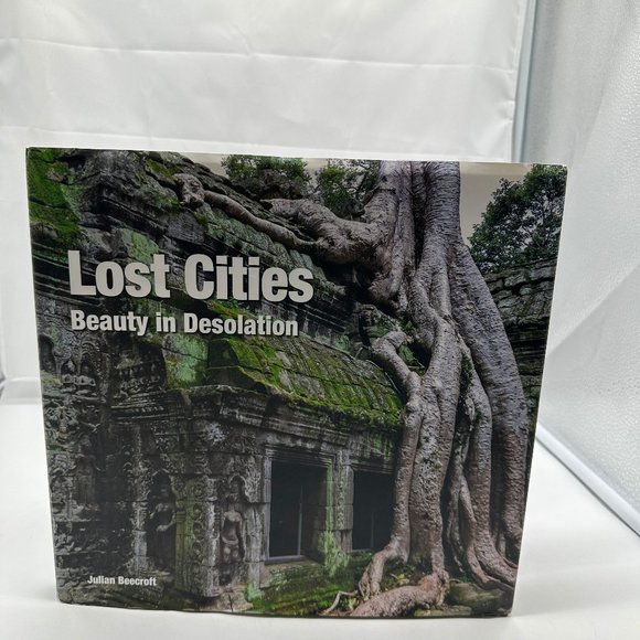 Other - HB Book Lost Cities Beauty in Desolation Julian Beecroft Nature Scenery EO